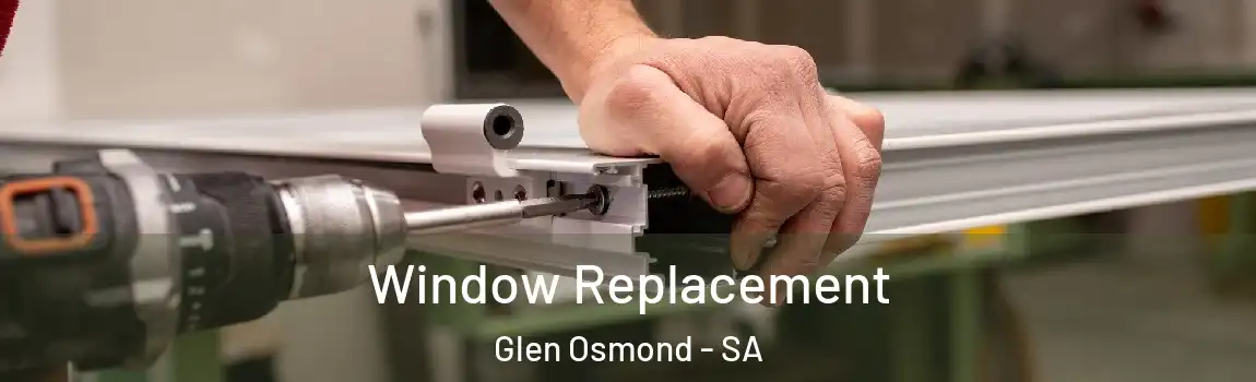  Window Replacement Glen Osmond - SA