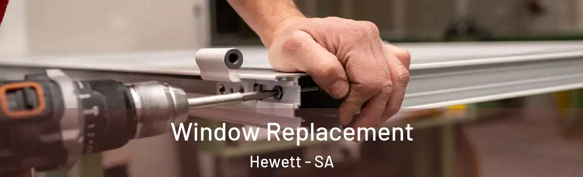  Window Replacement Hewett - SA