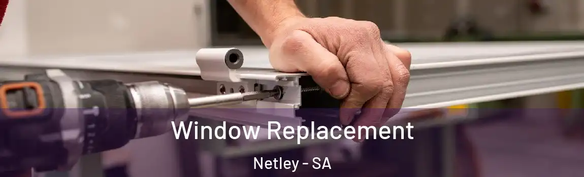 Window Replacement Netley - SA