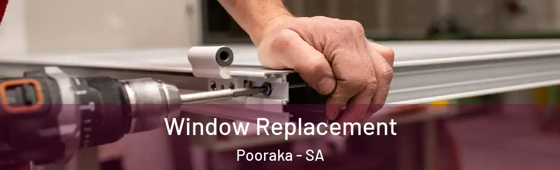  Window Replacement Pooraka - SA