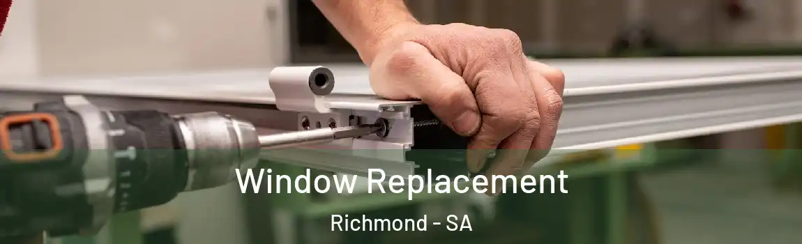  Window Replacement Richmond - SA