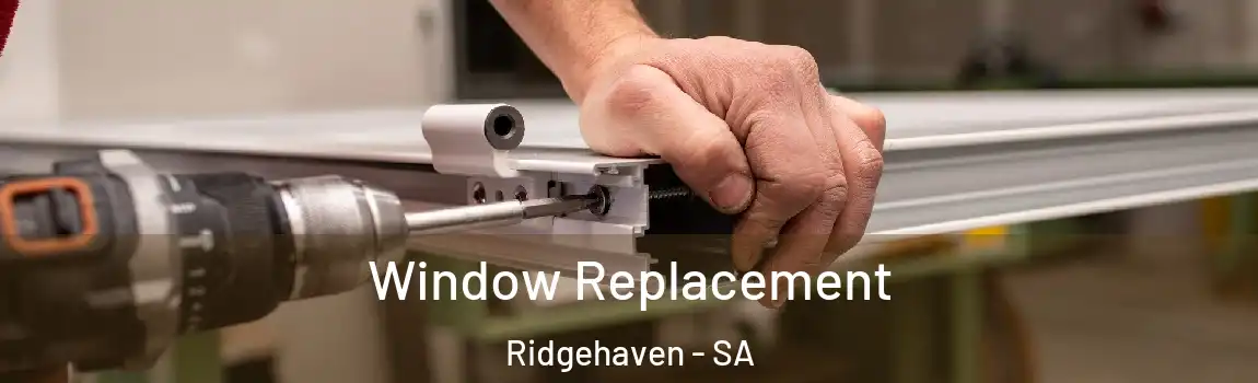  Window Replacement Ridgehaven - SA