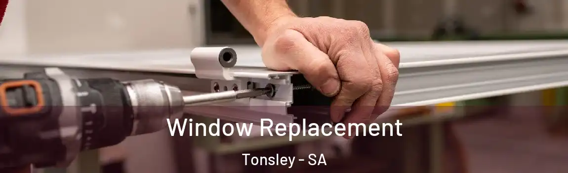  Window Replacement Tonsley - SA