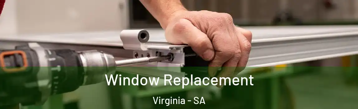 Window Replacement Virginia - SA