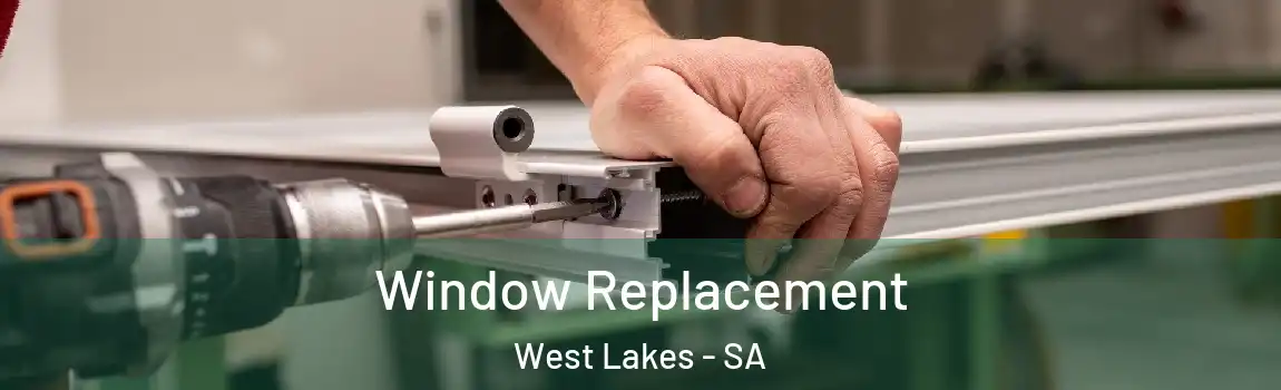  Window Replacement West Lakes - SA