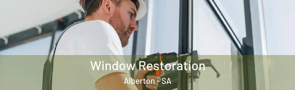  Window Restoration Alberton - SA
