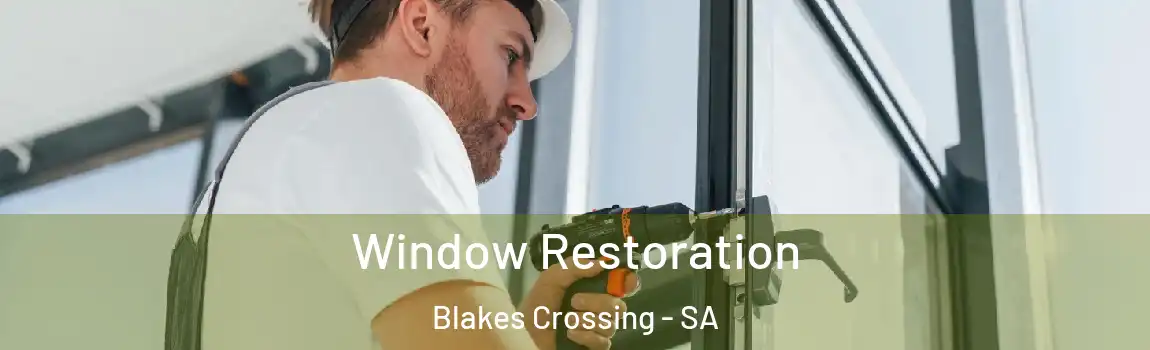 Window Restoration Blakes Crossing - SA
