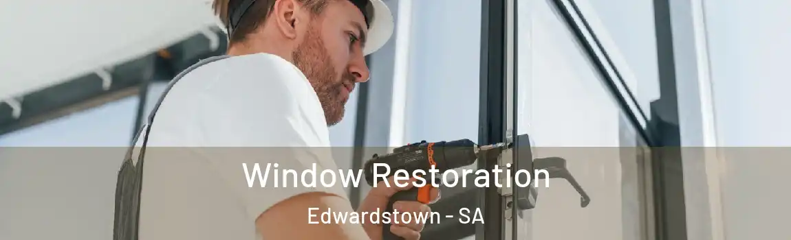 Window Restoration Edwardstown - SA