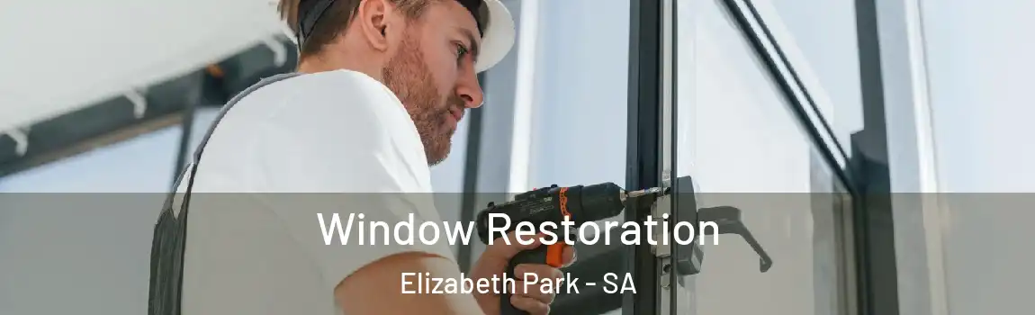 Window Restoration Elizabeth Park - SA