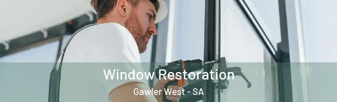  Window Restoration Gawler West - SA