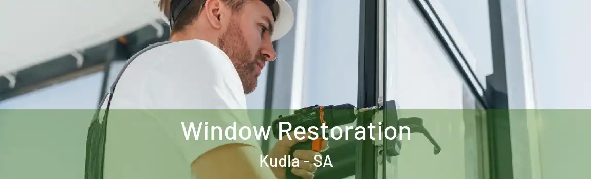  Window Restoration Kudla - SA