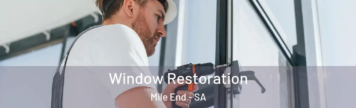 Window Restoration Mile End - SA