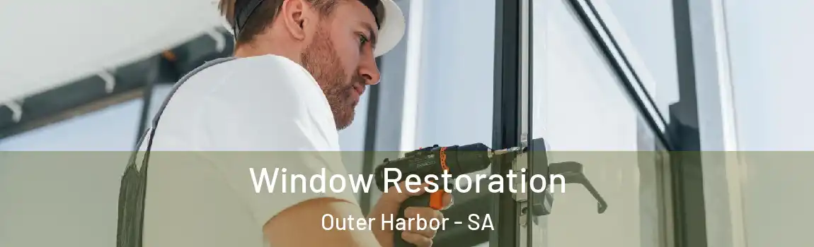  Window Restoration Outer Harbor - SA