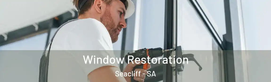 Window Restoration Seacliff - SA