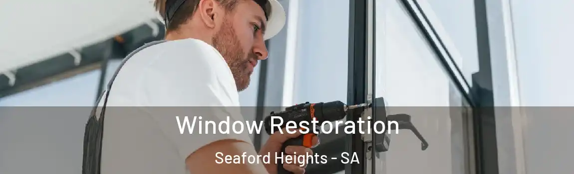 Window Restoration Seaford Heights - SA