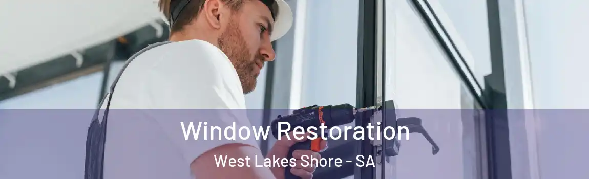 Window Restoration West Lakes Shore - SA