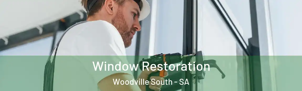 Window Restoration Woodville South - SA