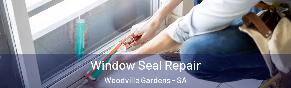  Window Seal Repair Woodville Gardens - SA